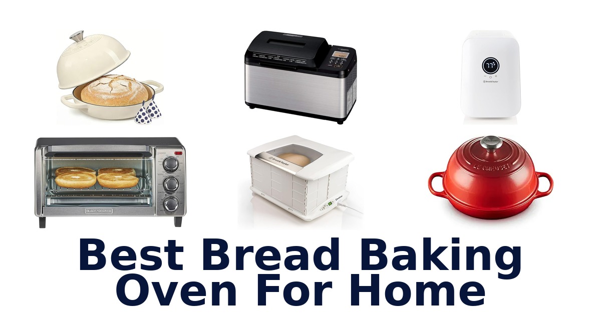 best bread baking oven for home