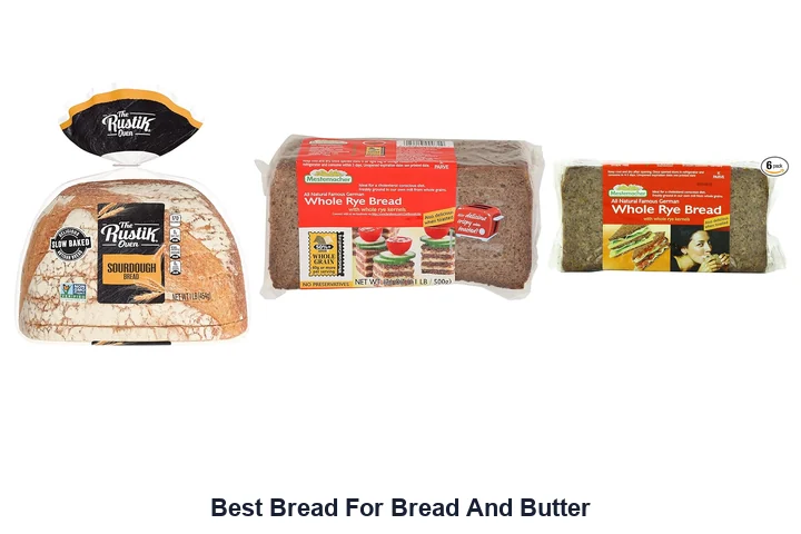 Best Bread For Bread And Butter