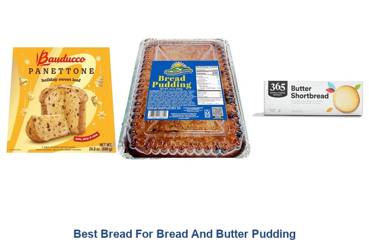 Best Bread For Bread And Butter Pudding
