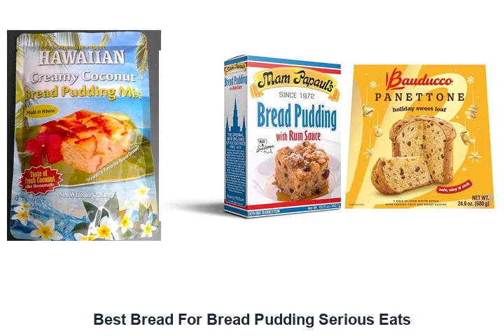 Best Bread For Bread Pudding Serious Eats