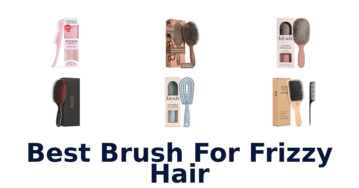 best brush for frizzy hair