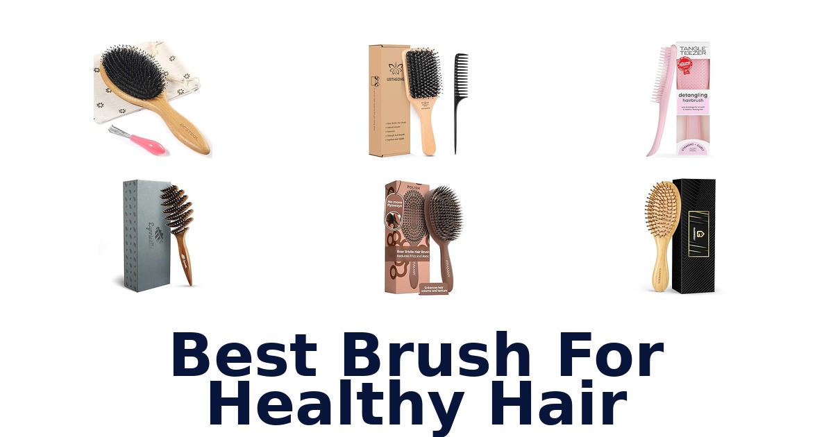 best brush for healthy hair