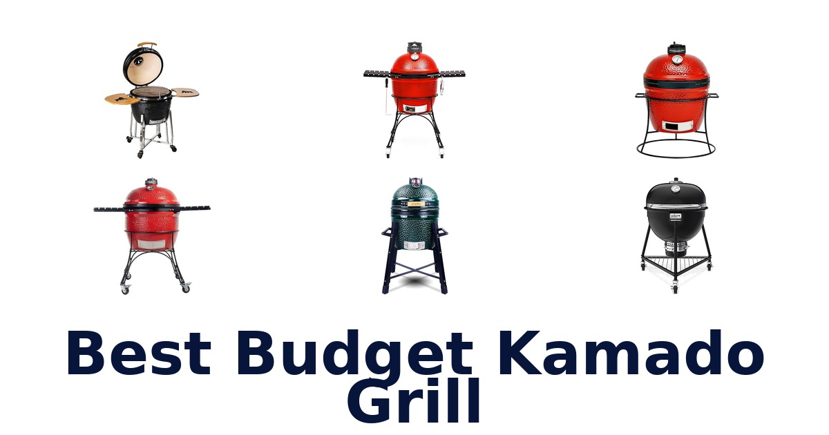 best budget kamado grill