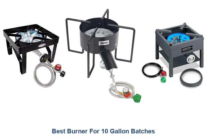 Best Burner For 10 Gallon Batches