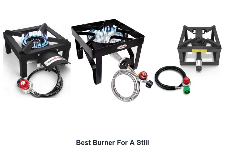 Best Burner For A Still