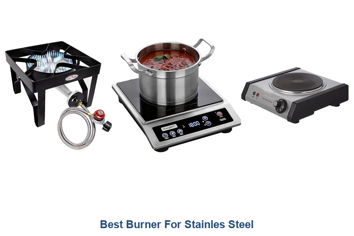 Best Burner For Stainles Steel