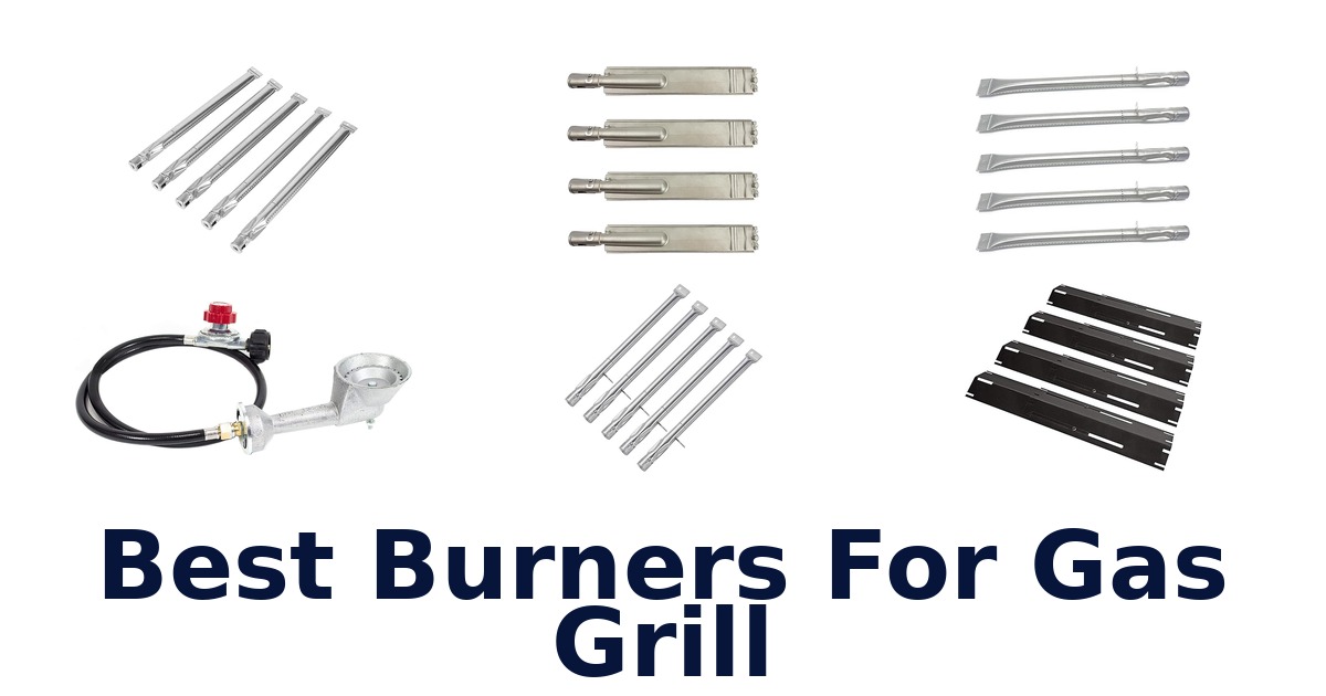 best burners for gas grill