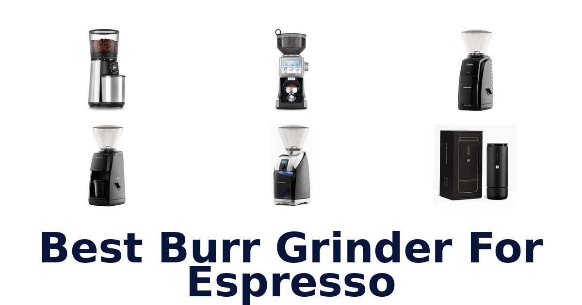 best burr grinder for espresso