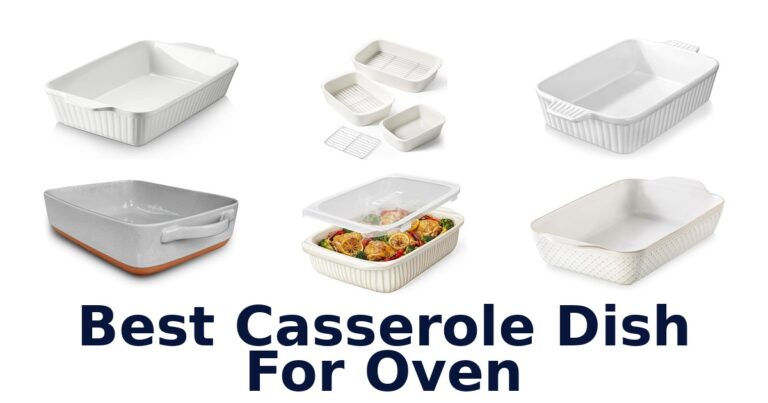 best casserole dish for oven
