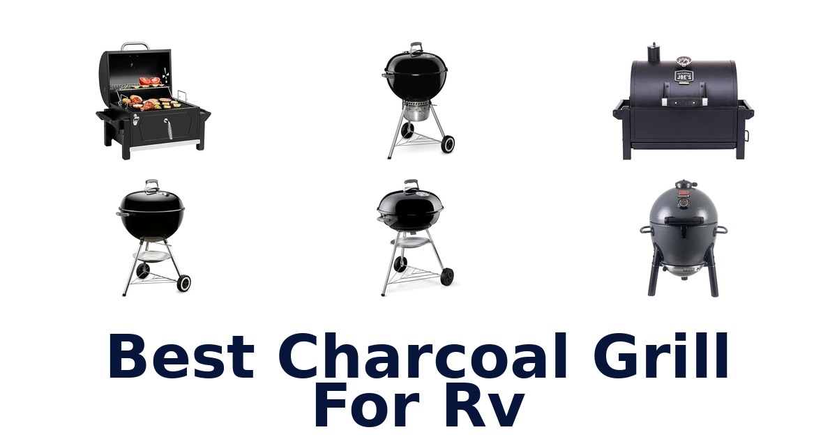 best charcoal grill for rv