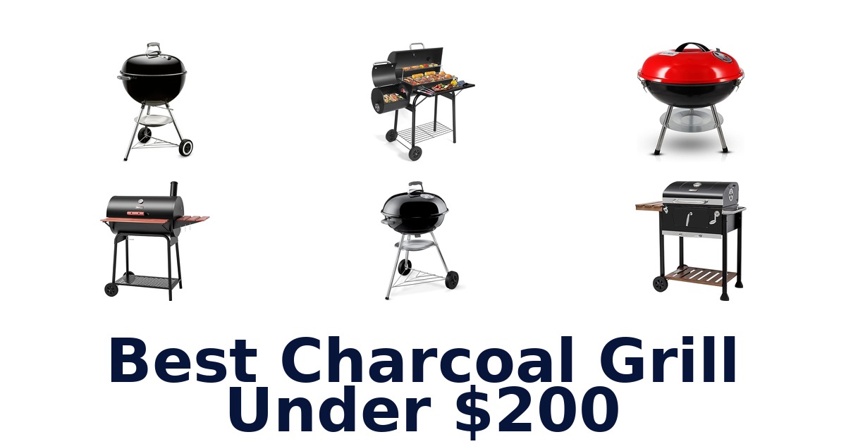 best charcoal grill under $200