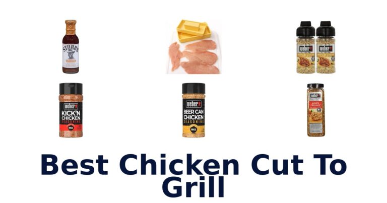 best chicken cut to grill