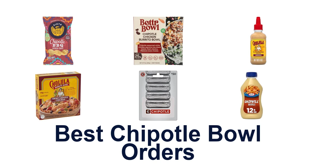 best chipotle bowl orders