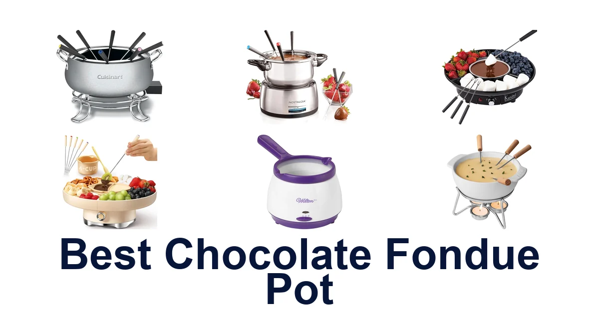 best chocolate fondue pot