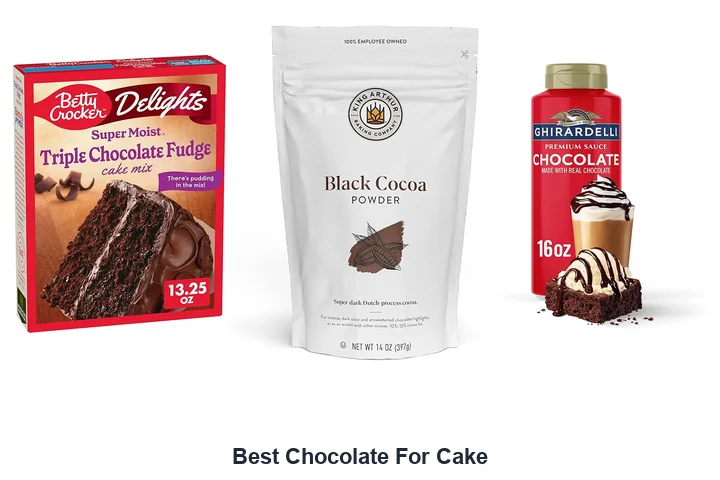 Best Chocolate For Cake