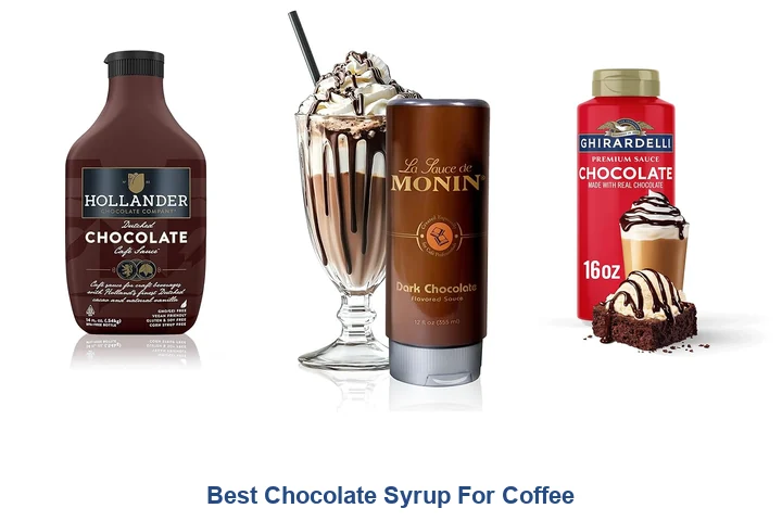 Best Chocolate Syrup For Coffee