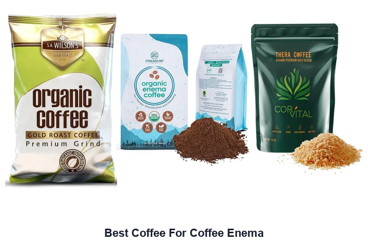 Best Coffee For Coffee Enema