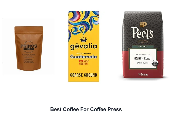 Best Coffee For Coffee Press