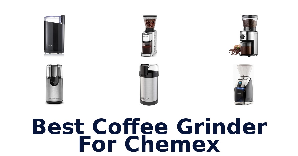 best coffee grinder for chemex