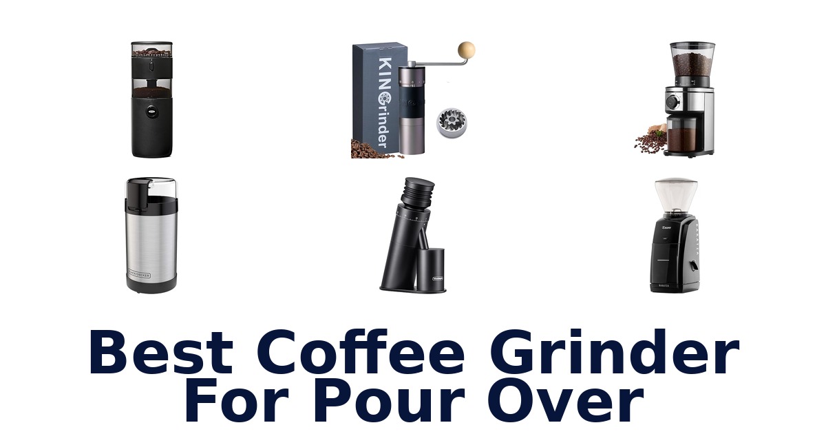 best coffee grinder for pour over