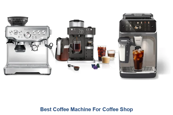 Best Coffee Machine For Coffee Shop