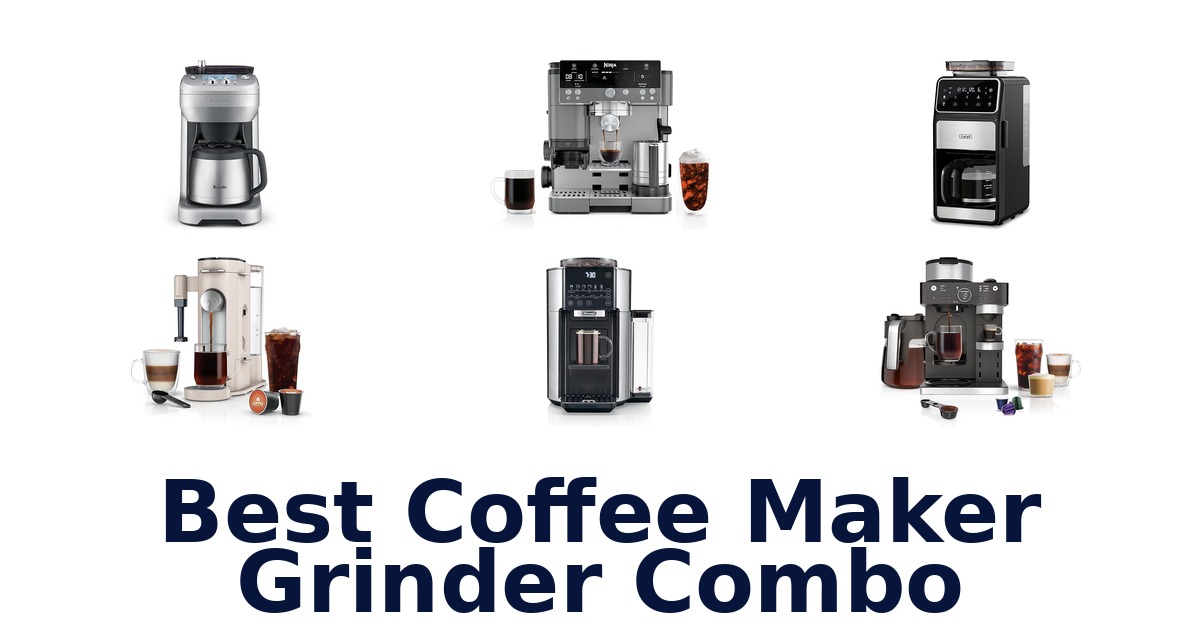 best coffee maker grinder combo