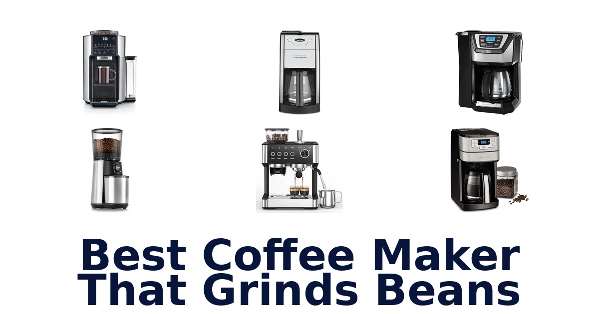best coffee maker that grinds beans