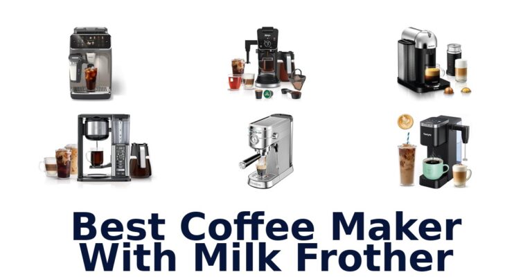best coffee maker with milk frother