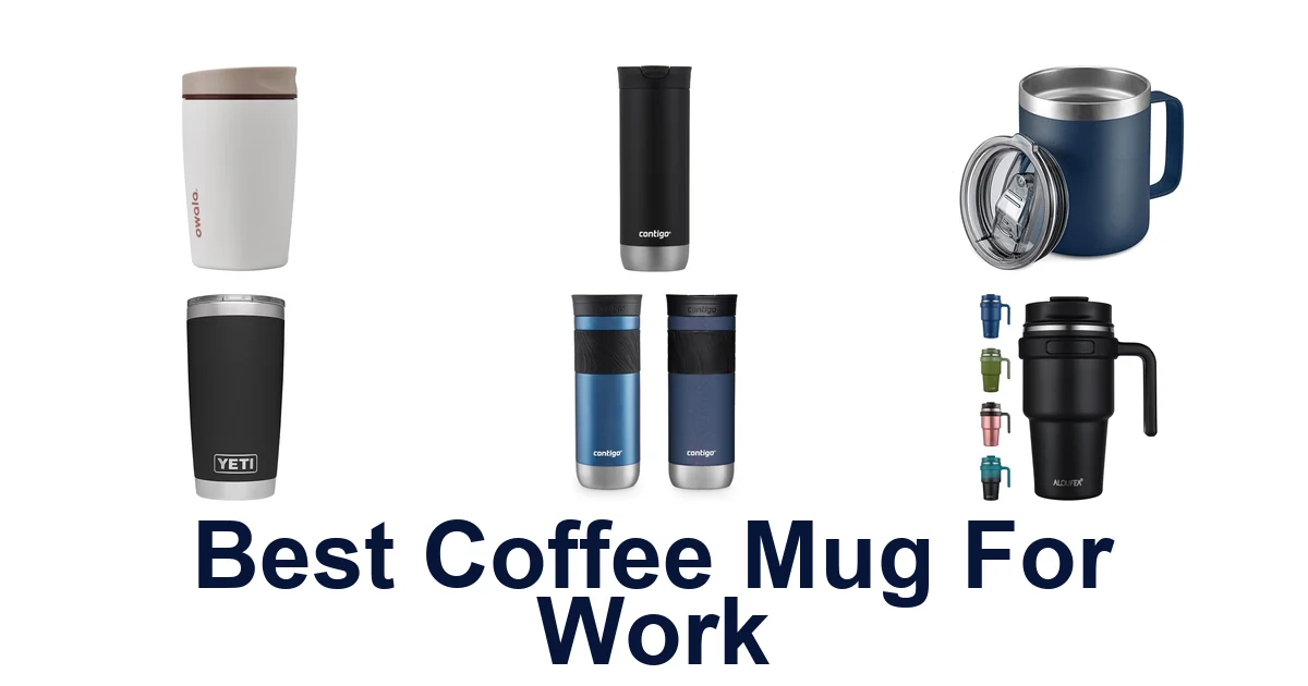 best coffee mug for work