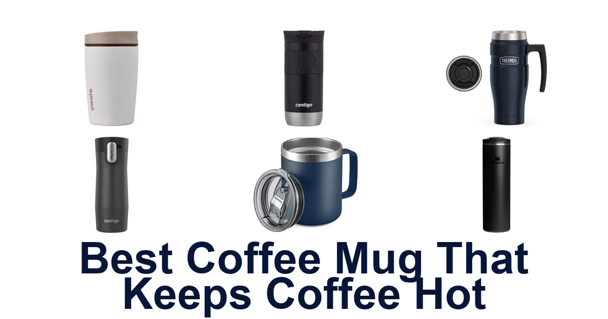 best coffee mug that keeps coffee hot