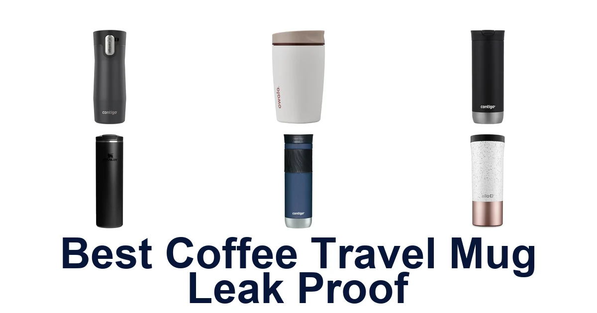 best coffee travel mug leak proof