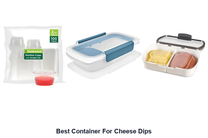 Best Container For Cheese Dips