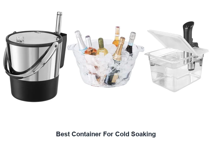 Best Container For Cold Soaking