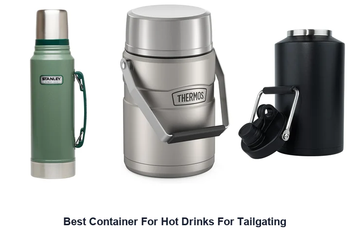 Best Container For Hot Drinks For Tailgating
