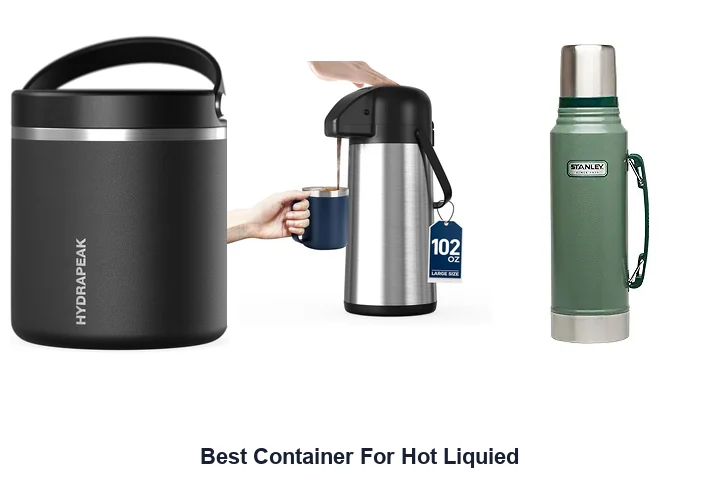 Best Container For Hot Liquied