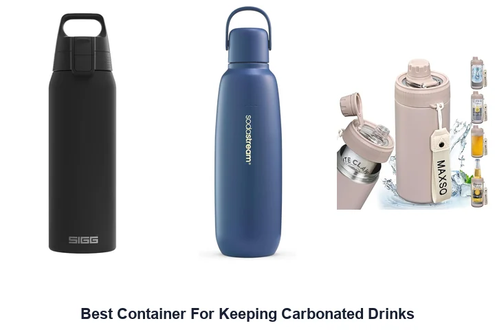 Best Container For Keeping Carbonated Drinks