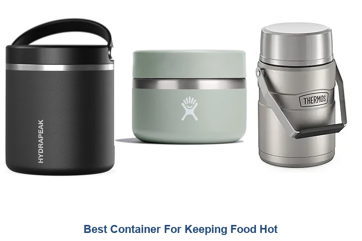 Best Container For Keeping Food Hot