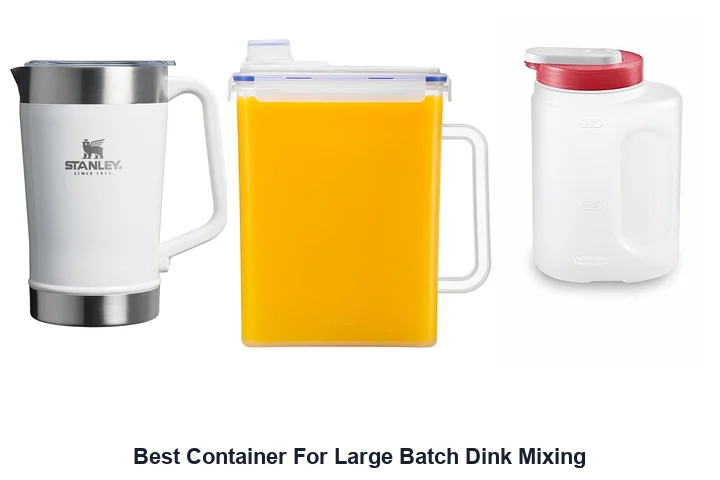 Best Container For Large Batch Dink Mixing