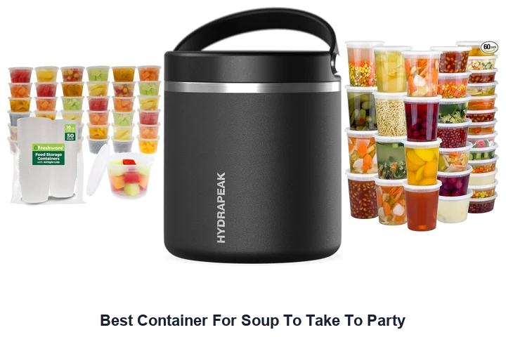 Best Container For Soup To Take To Party