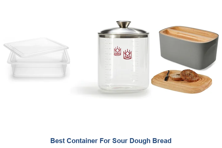 Best Container For Sour Dough Bread