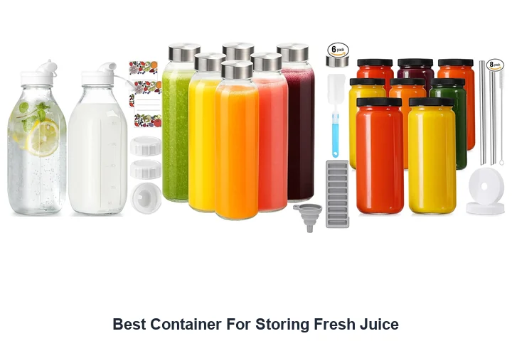 Best Container For Storing Fresh Juice