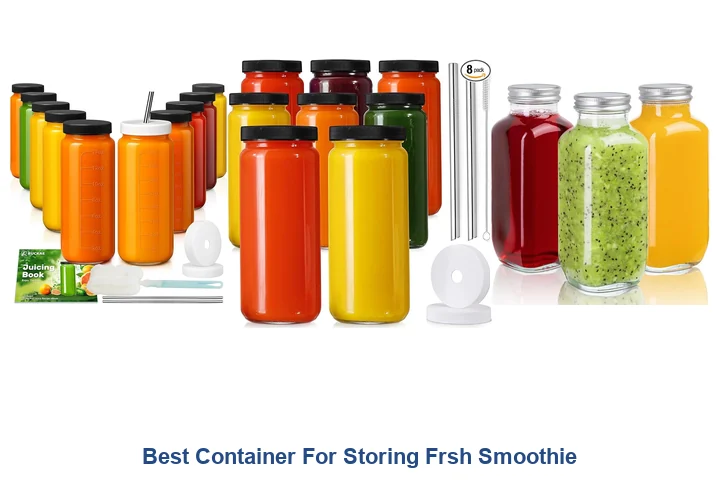 Best Container For Storing Frsh Smoothie