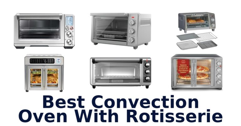 best convection oven with rotisserie