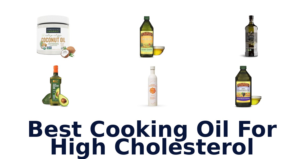 best cooking oil for high cholesterol