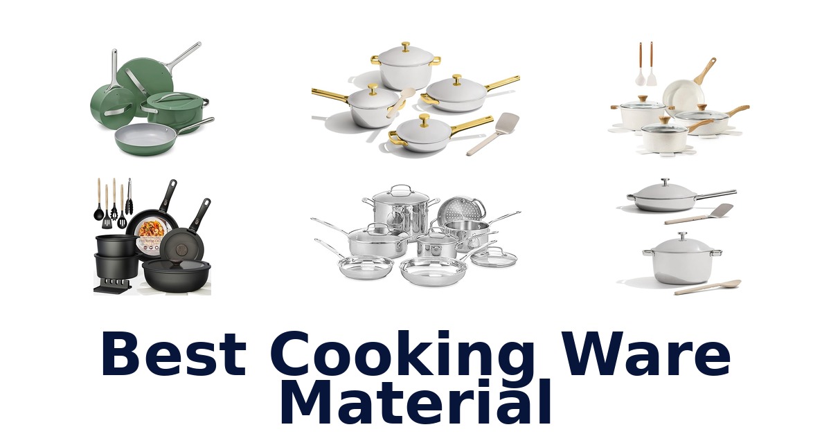 best cooking ware material