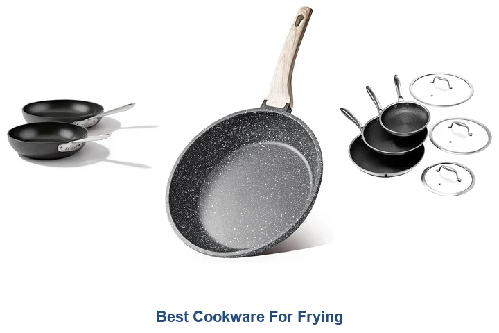 Best Cookware For Frying
