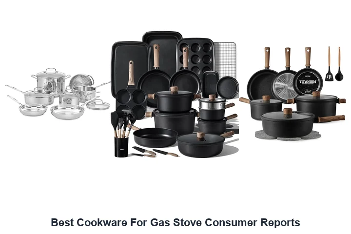 Best Cookware For Gas Stove Consumer Reports
