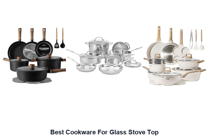Best Cookware For Glass Stove Top