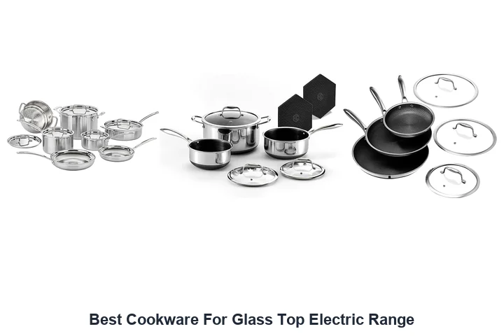 Best Cookware For Glass Top Electric Range