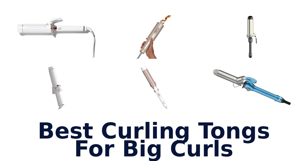 best curling tongs for big curls